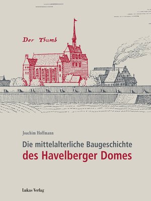 cover image of Die mittelalterliche Baugeschichte des Havelberger Domes